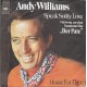 ANDY WILLIAMS - Speak softly love